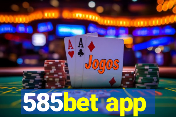 585bet app